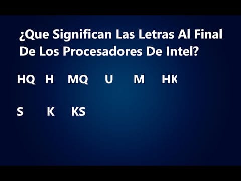 &iquest;Qu&eacute; significa la H en el procesador?