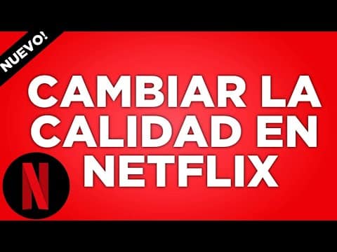 &iquest;C&oacute;mo cambiar la calidad de audio en Netflix?