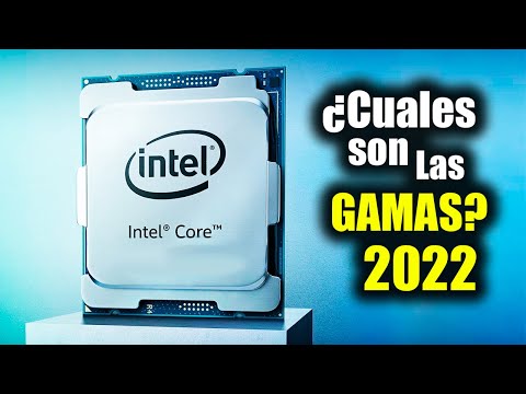 ¿Cuáles son las gamas de Intel? ¿Cuáles son las gamas de Intel?